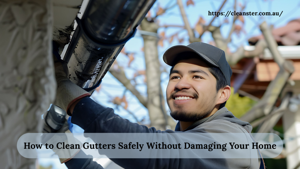 Clean Gutters Safely Without Damaging